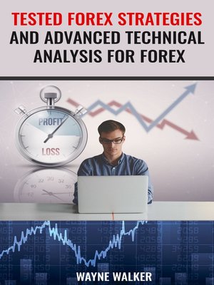 cover image of Tested Forex Strategies and Advanced Technical Analysis For Forex